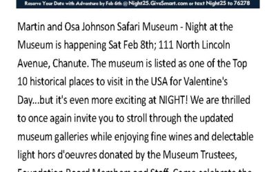 Martin and Osa Johnson Safari Museum – Night at the Museum is happening Sat Feb 8th; 111 North Lincoln Avenue, Chanute